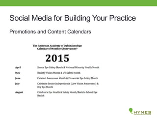 Social Media for Building Your Practice
Promotions and Content Calendars
 