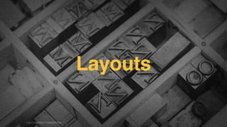 Layouts
F.biz|COMPANYCONFIDENTIAL
 