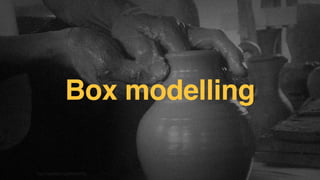 Box modelling
F.biz | COMPANY CONFIDENTIAL

 