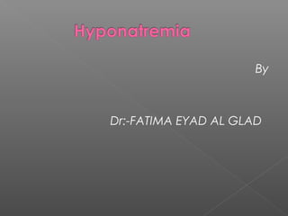 By

Dr:-FATIMA EYAD AL GLAD

 
