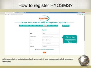 How to register HYOSMS?
Fill up the
Registration
form
After completing registration check your mail, there you can get a link to access
HYOSMS
www.hyosms.com/hyoactlogin.php
 