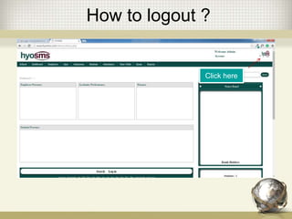 How to logout ?
Click here
 