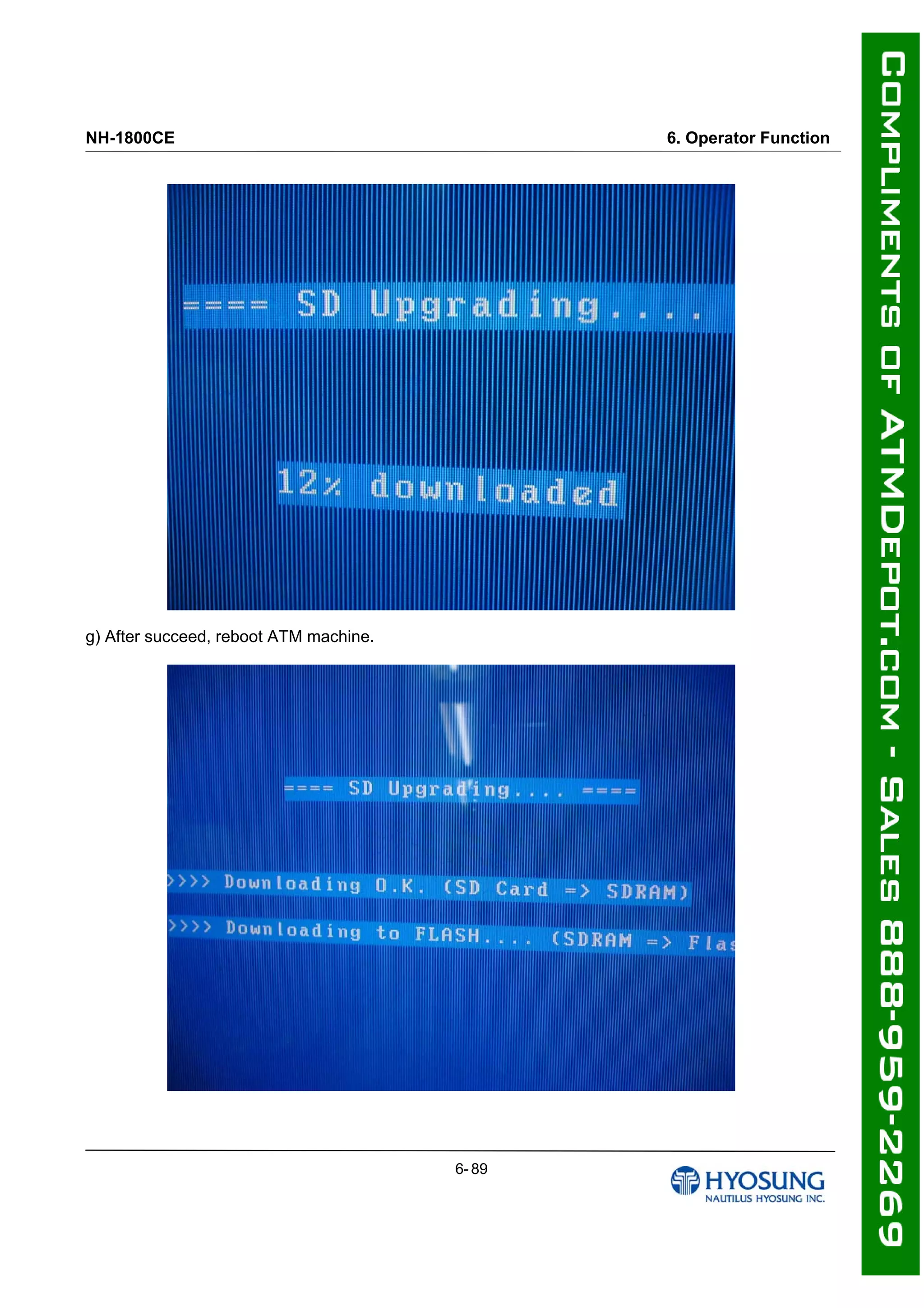 NH-1800CE 6. Operator Function
g) After succeed, reboot ATM machine.
6- 89
 
