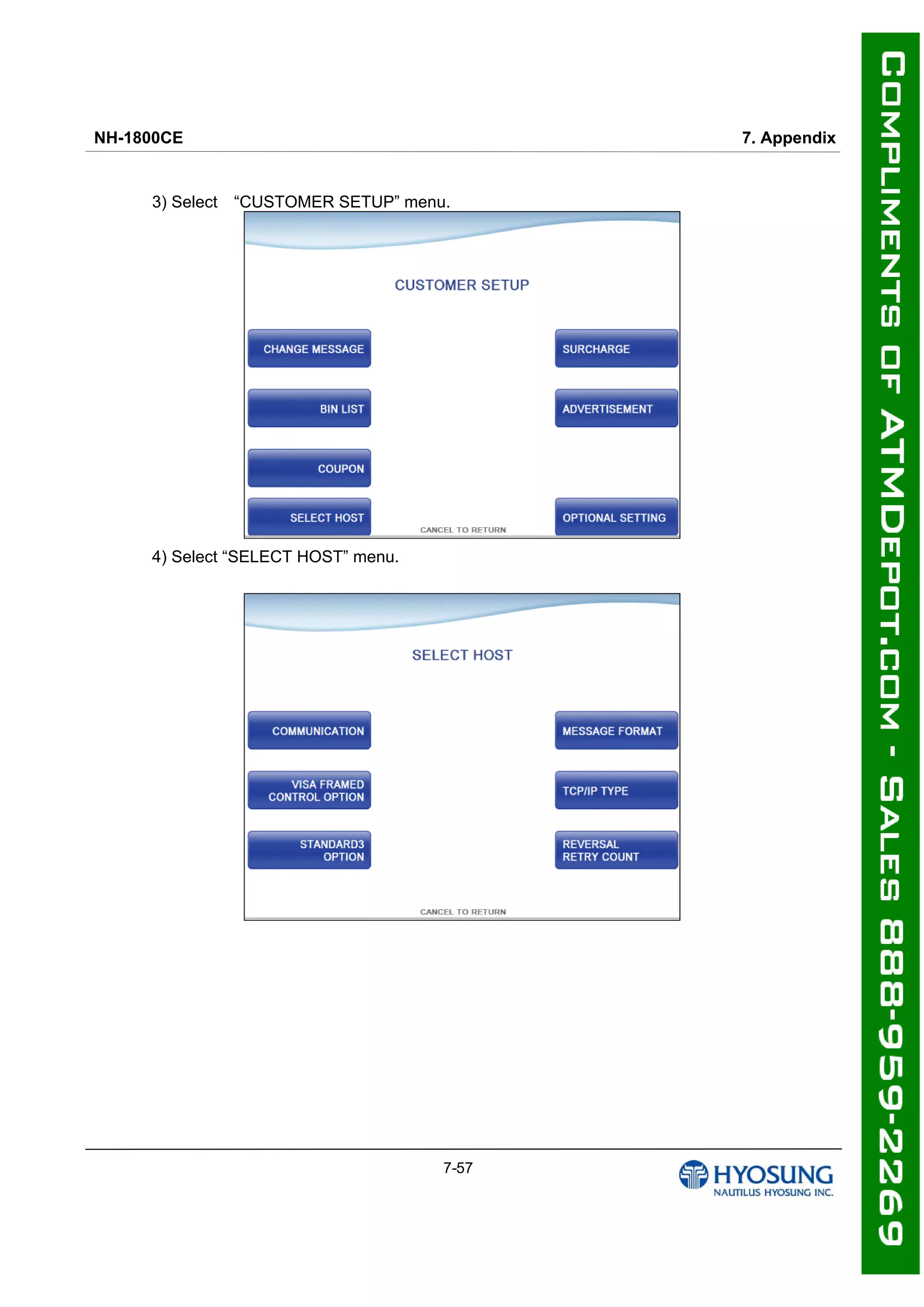 NH-1800CE 7. Appendix
7-57
3) Select “CUSTOMER SETUP” menu.
4) Select “SELECT HOST” menu.
 