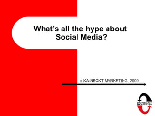 What’s all the hype about  Social Media? 