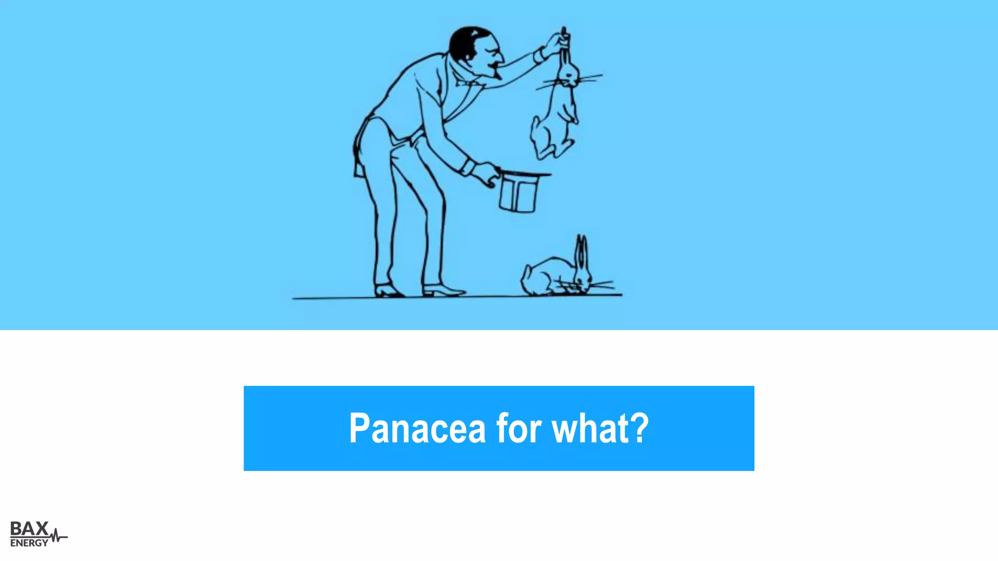 Panacea for what?
 