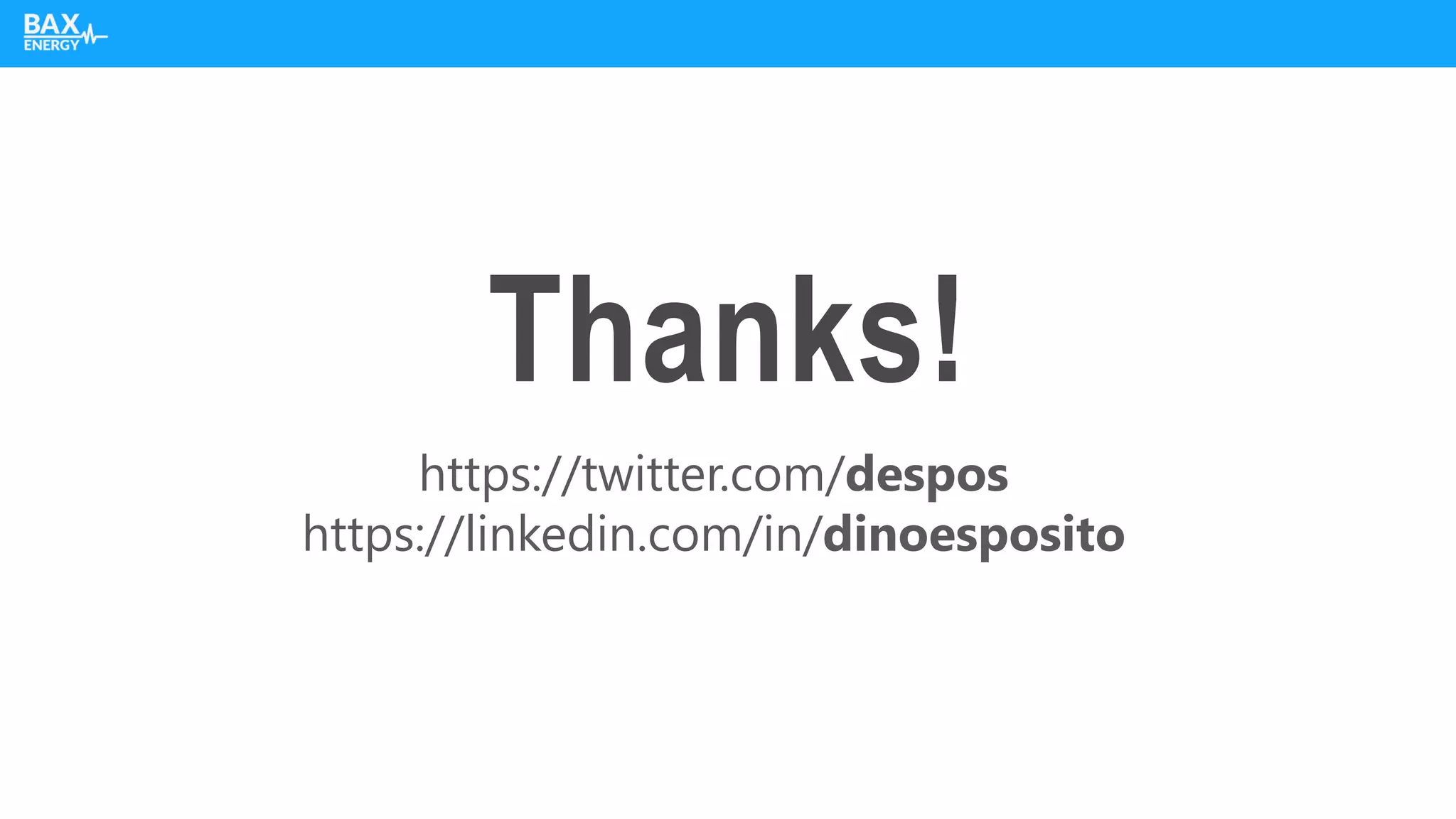 Thanks!
https://twitter.com/despos
https://linkedin.com/in/dinoesposito
 