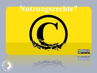 Nutzungsrechte?
 