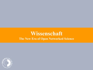 Wissenschaft
The New Era of Open Networked Science
 