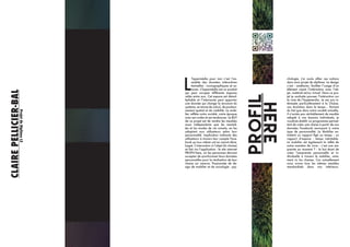 CLAIRE
PELLICIER-BAL
Projet
de
Diplôme
L3
L
’hypermédia pour moi c’est l’en-
semble des données intéractives
textuelles - iconographiques et so-
nores. L’hypermédia est un produit
qui peut occuper différents espaces
reliés entre eux. Cet espace est démul-
tipliable et l’internaute peut apporter
une donnée qui change la structure du
système, en terme de calcul, de position-
nement spatial et de visibilité. Le mobi-
lier reflète notre société, notre époque
avec ses codes et ses tendances. Le BUT
de ce projet est de rendre les meubles
aussi indépendants que les mentali-
tés et les modes de vie actuels, en les
adaptant aux utilisateurs selon leur
personnalité. Implication indirecte des
utilisateurs à travers leur compte Face-
book qu’eux même ont en amont déve-
loppé. L’interaction à l’objet (la chaise)
se fait via l’application - le site internet
PROFIL’here, où les personnes devront
accepter de synchroniser leurs données
personnelles pour la réalisation de leur
chaise sur mesure. Passionnée de de-
sign de mobilier et de sociologie - psy-
chologie, j’ai voulu allier ces notions
dans mon projet de diplôme. Le design
c’est : améliorer, faciliter l’usage d’un
élément visant l’intéraction avec l’ob-
jet, matériel et/ou virtuel. Dans ce pro-
jet je souhaite pousser l’intéraction sur
la voie de l’hypémerdia. Je me suis in-
téressée particulièrement à la Chaise,
son évolution dans le temps... Partant
du fait que dans notre société actuelle,
il n’existe pas véritablement de meuble
adapté à nos besoins individuels, je
voudrais établir un programme permet-
tant de créer une chaise à partir de nos
données Facebook renvoyant à notre
type de personnalité. Le Mobilier en-
tretient un rapport figé au temps : un
rapport d’espace - temps inévitable.
Le mobilier est également le reflet de
notre manière de vivre : c’est une em-
preinte au moment T : le but étant de
créer l’empreinte personnelle et in-
dividuelle à travers le mobilier, nota-
ment ici les chaises. Car actuellement
nous avons tous les mêmes meubles
standardisés dans nos intérieurs.
ProfilH
ere
 