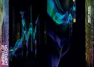 Imprint
ofMOVEMENT
Histoire
des
arts
Partie
5
-
Rudy
Rigoudy
HUGOT
DANIEL
 