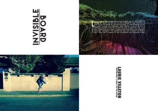 INvisibleBOARD
L
orsque j’ai lu le sujet, j’ai directement pensé au BMX, puis j’ai élargi cette idée
au vélo en général. Le vélo liait à la fois le langage du corps et l’espace ur-
bain. Je suis une grande fan des sports de glisse, et il était important pour moi
de parler d’un sujet que j’affectionne. Après réfléxion, je me suis dit qu’il se-
rait intéressant d’enlever le vélo afin de mettre en avant la posture du corps. Le fait
de retirer l’élément qui lie le corps à l’espace urbain laisse place à une incohérence
du mouvement. Cependant, il est important de noter que la posture fait référence
à l’objet : même sans la présence du vélo, le spectateur peut comprendre l’image.
LAURIE
VILLETON
Histoire
des
arts
Partie
5
-
Rudy
Rigoudy
 