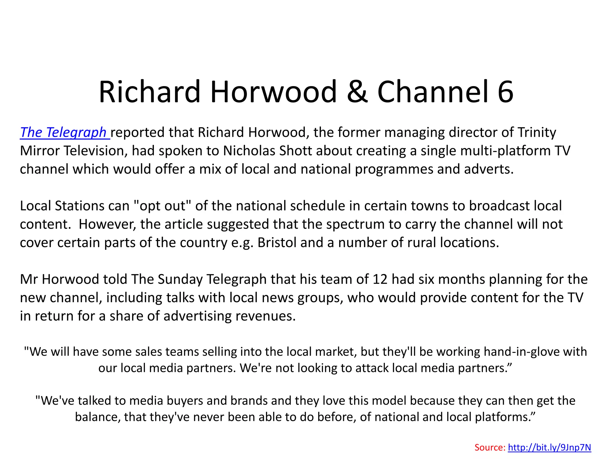    Interest in local news and local features is greater in smaller cities and towns.He also argued for a relaxation of media plurality rules, and that a new service could help hold local authorities to account. "If we care about local journalism we have to find more ways of paying trained journalists’ wages and encouraging them to get out there finding stories not just copying out the latest PR handout.”Source: http://bit.ly/epxz8Y