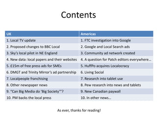 Contents
UK                                                  Americas
1. Local TV update                                  ...