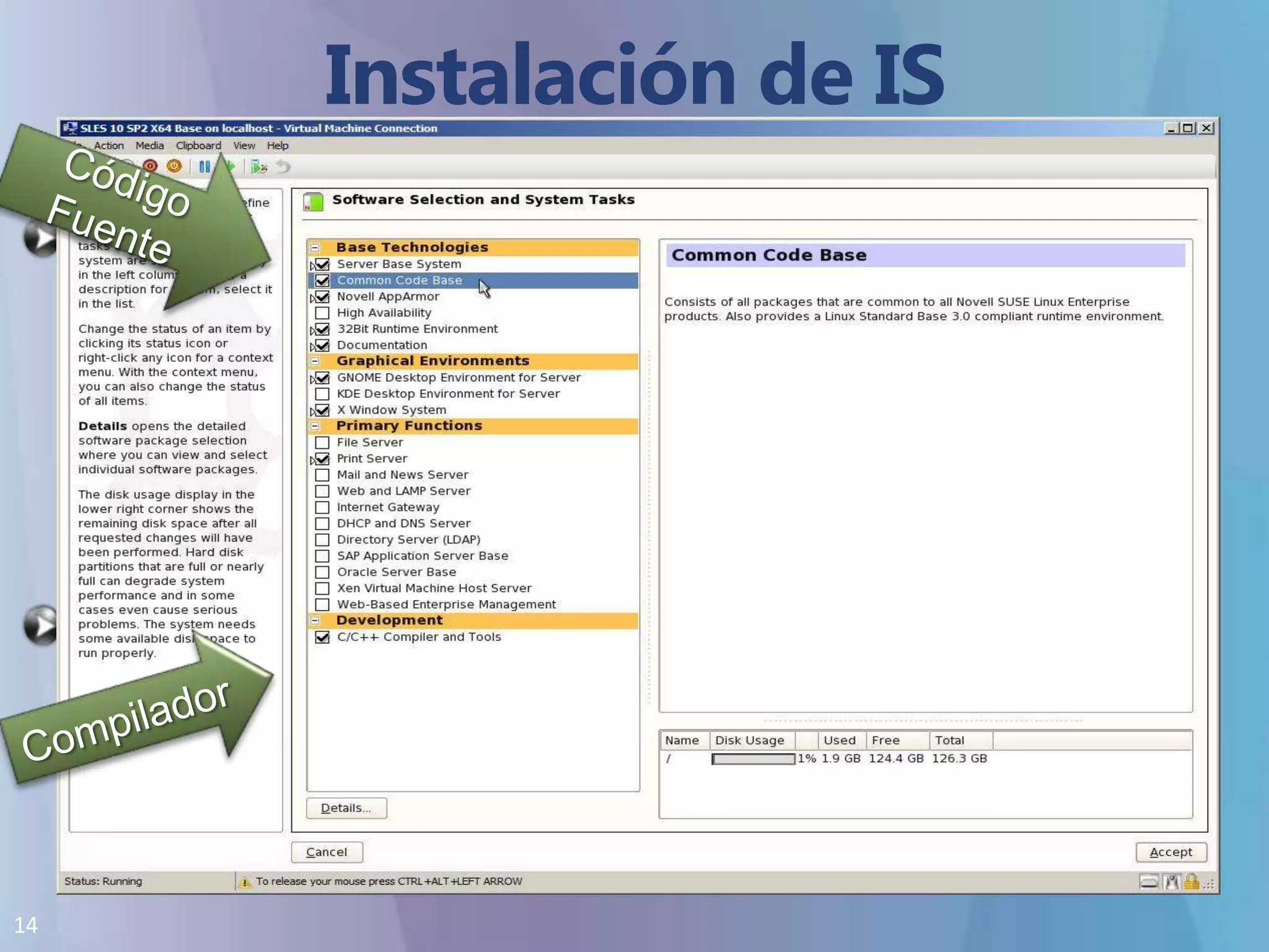 Instalación de IS Distribuciones SOPORTADASCódigo FuenteDistribuciones Soportadas:SUSE Linux Enterprise Server 10 SP2 (x86 o x64)SUSE Linux Enterprise Server 11 (x86 o x64)Red Hat Enterprise Linux 5.2, 5.3, 5.4, 5.5 (x86 o x64)Deben estar instaladosCódigo fuente del Kernel de LinuxCompilador de C (para compilar los drivers!)Compilador