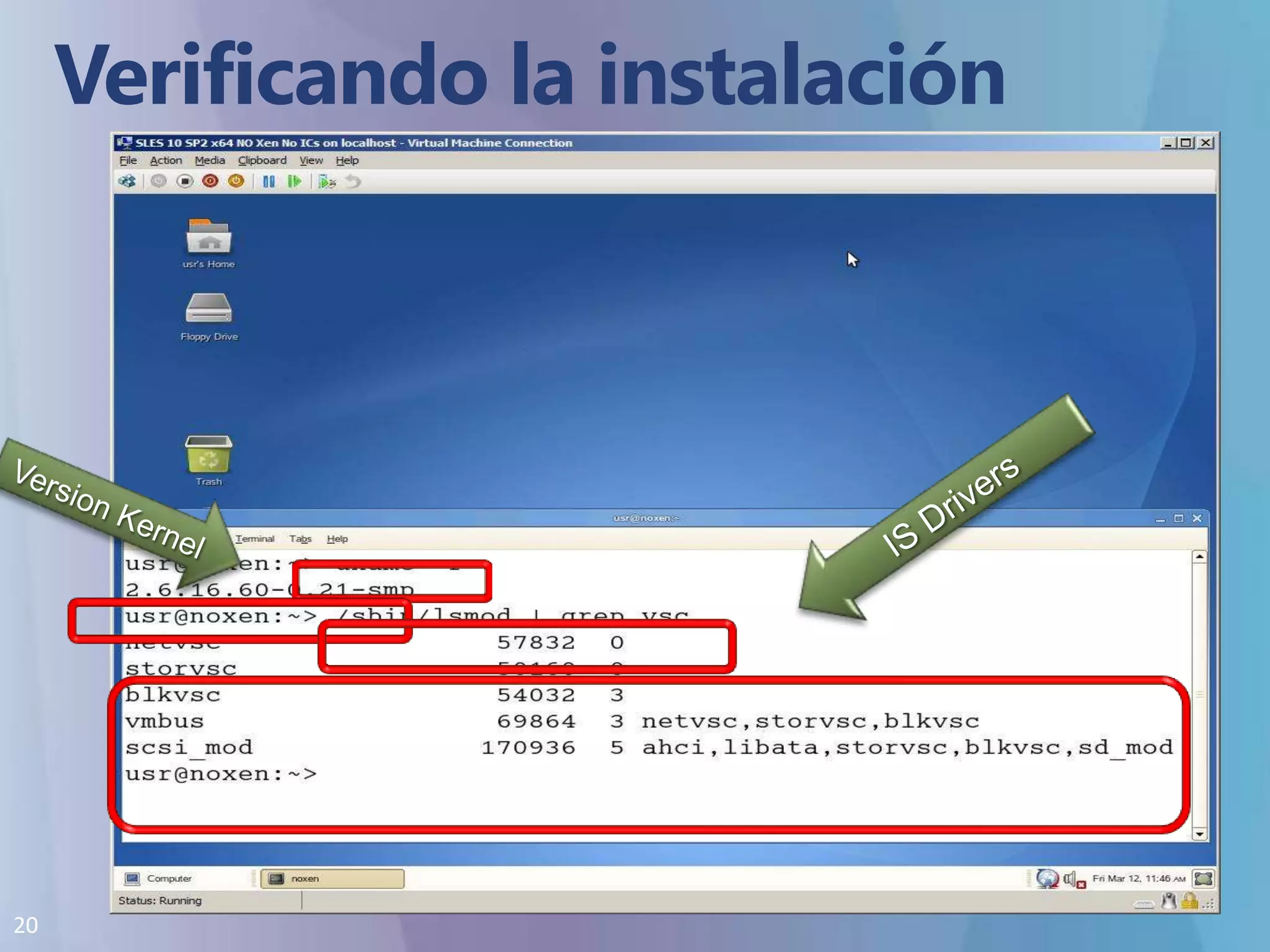 Verificando la instalaciónIS DriversVersion Kernel