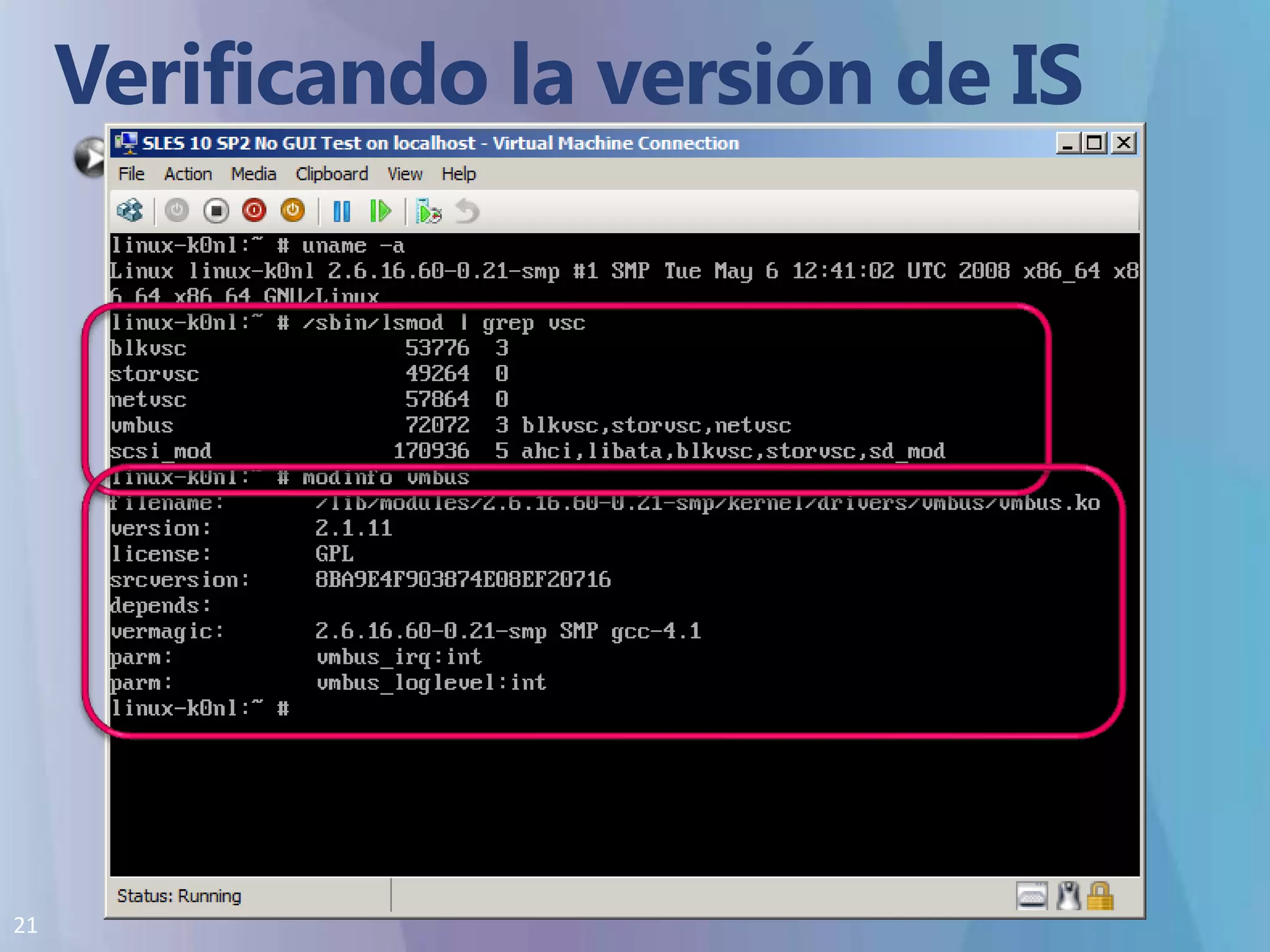 Verificando la versión de ISA partir de la versión 2.1 esta soportado modinfoPermite saber la versión de IS instalada!