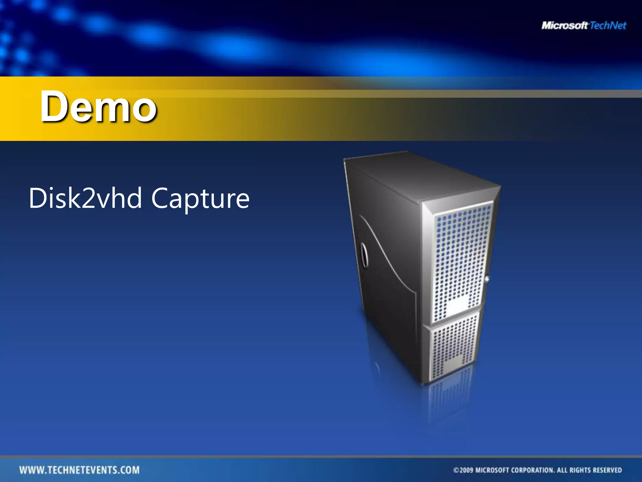 DemoDisk2vhd Capture