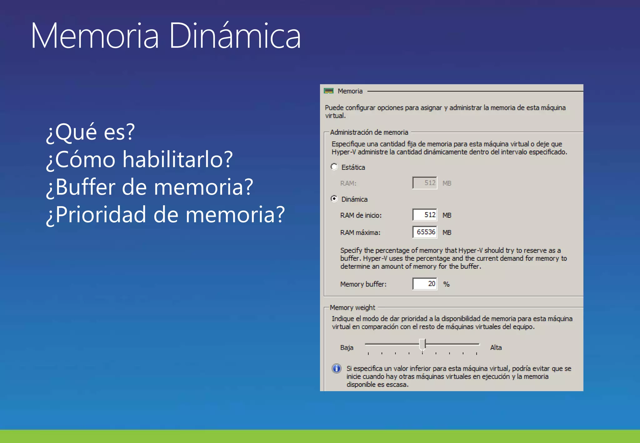Memoria Dinámica ¿Qué es?¿Cómo habilitarlo?¿Buffer de memoria?¿Prioridad de memoria?