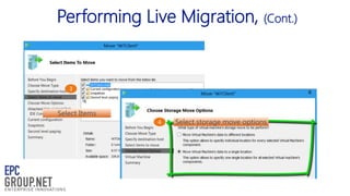 Performing Live Migration, (Cont.)

 