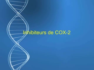 Inhibiteurs de COX-2
 