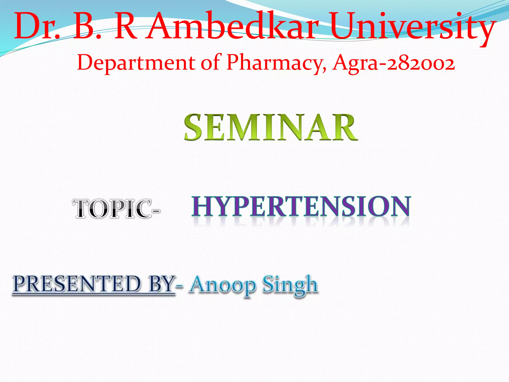 Dr. B. R Ambedkar University
Department of Pharmacy, Agra-282002