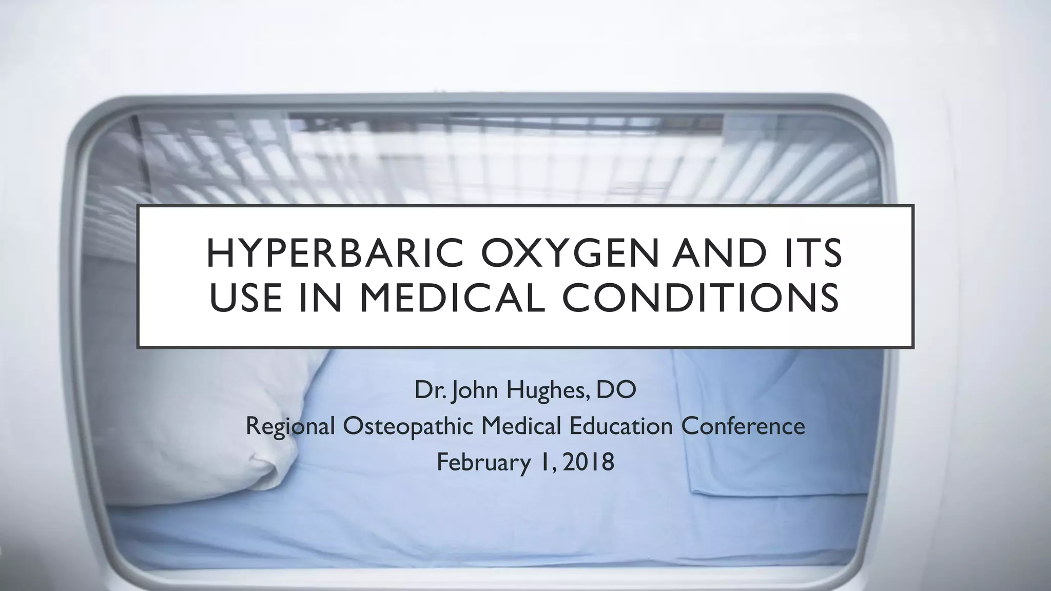 Hyperbaric Oxygen and its Use in Medical Conditions | PDF
