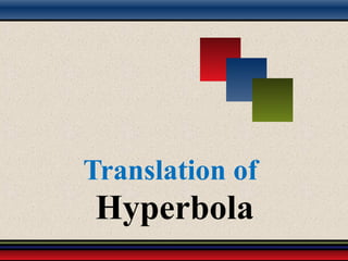 Translation of
Hyperbola
 