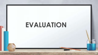 26
EVALUATION
 