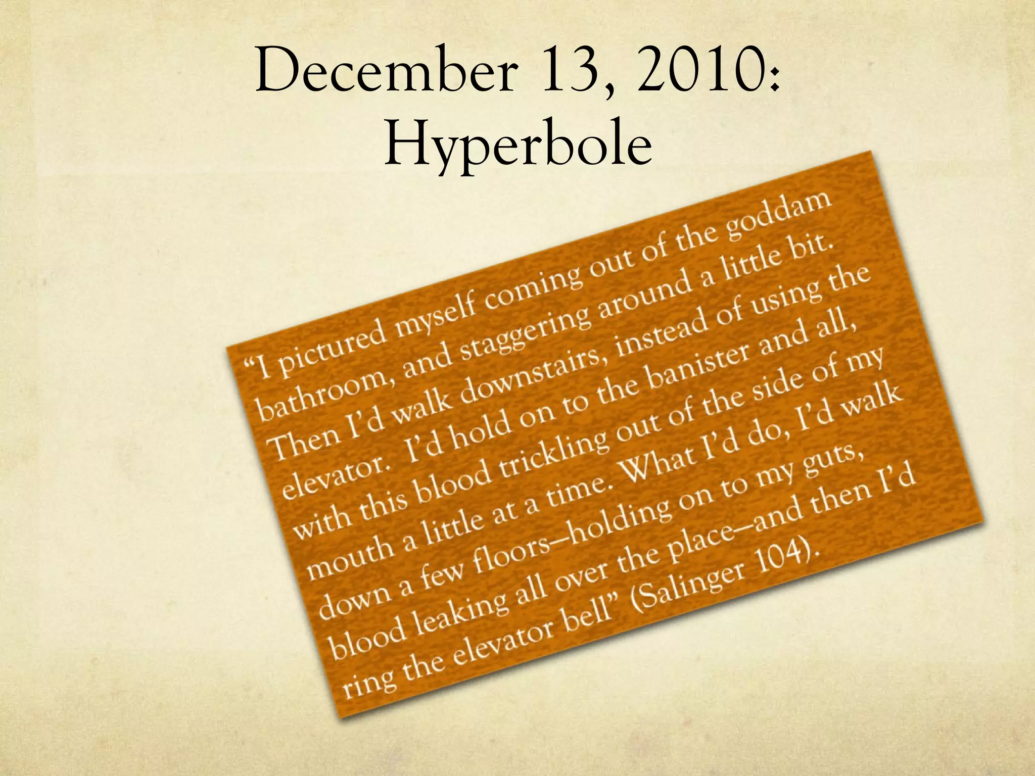 December 13, 2010: Hyperbole 