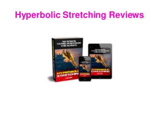 Hyperbolic Stretching Reviews
 