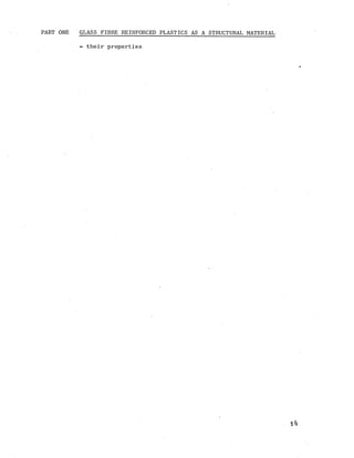 PART ONE GLASS FIBRE REINFORCED PLASTICS AS A STRUCTURAL MATERIAL
- their properties
 