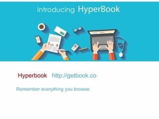 HyperBook
getbook.co
Arvind Devaraj, Co-Founder
97411 60235
arvind.iisc@gmail.com
 