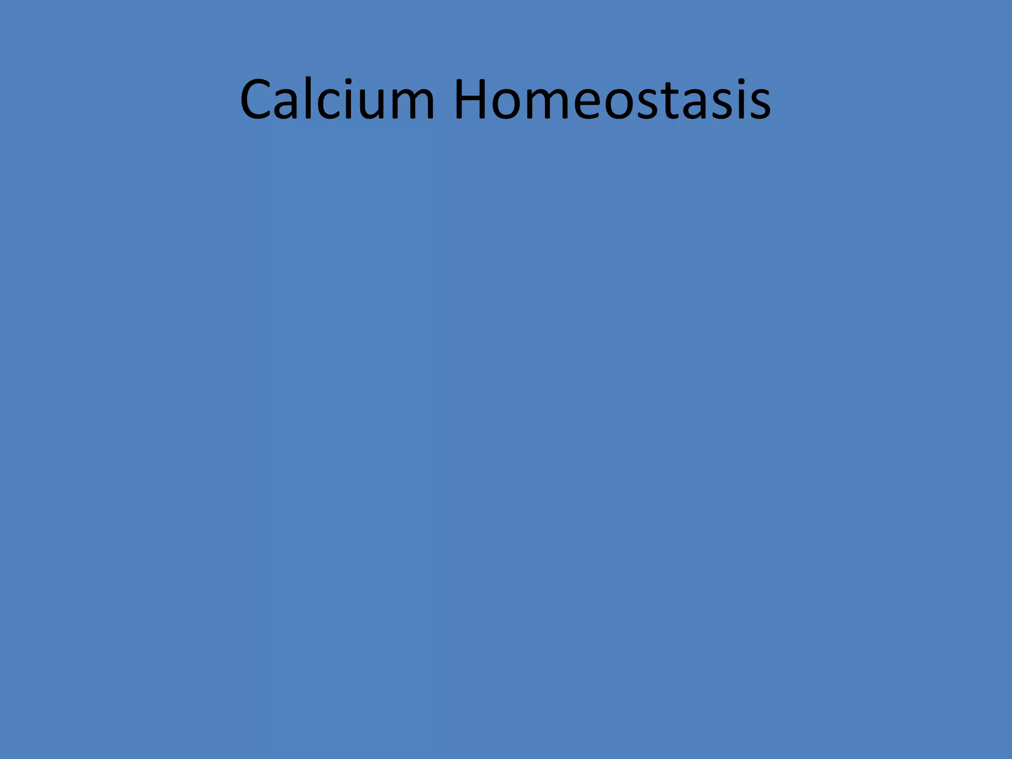Calcium Homeostasis
 