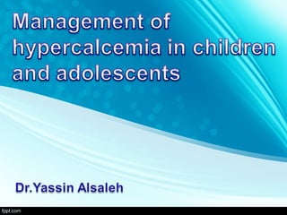Hypercalcemia in children and adolescent 