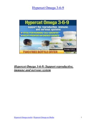 Hypercet Omega 3-6-9




Hypercet Omega 3-6-9: Support reproductive,
immune and nervous system




Hypercet Omega results | Hypercet Omega on Media   1
 
