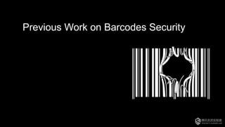 Previous Work on Barcodes Security
 
