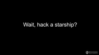 Wait, hack a starship?
 
