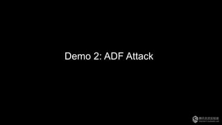 Demo 2: ADF Attack
 