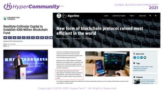 TM
GLOBAL BLOCKCHAIN COMMUNITY
2021
Copyright ©2019-2021 HyperTech™. All Rights Reserved.
 