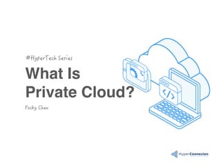 What Is
Private Cloud?
 
