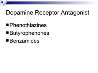 Dopamine Receptor Antagonist Phenothiazines Butyrophenones Benzamides 