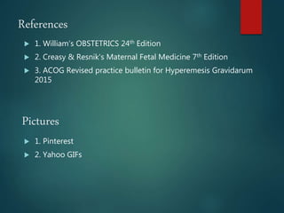 HYPEREMESIS GRAVIDARUM | PPTX