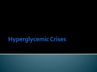 Hyperglycemic Crises 