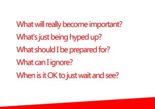 Hyper! Hyper!! How to deal with trends, fads and constant change Slide 21