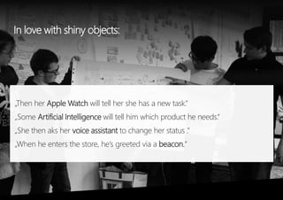 In love with shiny objects:
„Then her Apple Watch will tell her she has a new task.“
„Some Artificial Intelligence will te...
