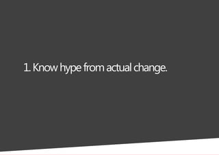 Hyper! Hyper!! How to deal with trends, fads and constant change Slide 45