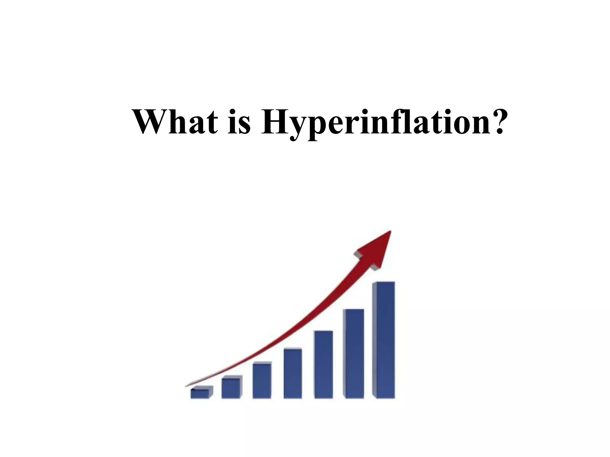 What is Hyperinflation?

 