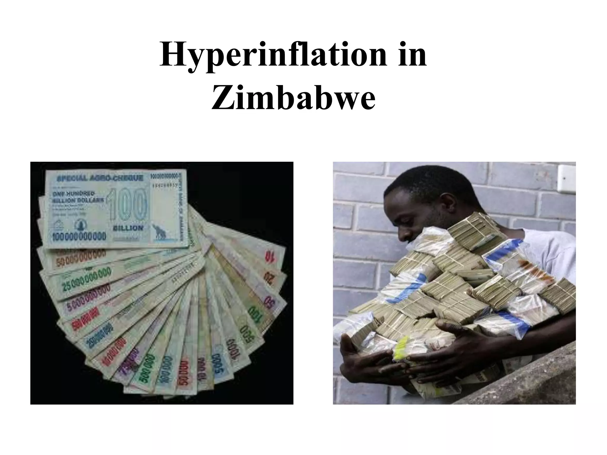 Hyperinflation in
Zimbabwe

 