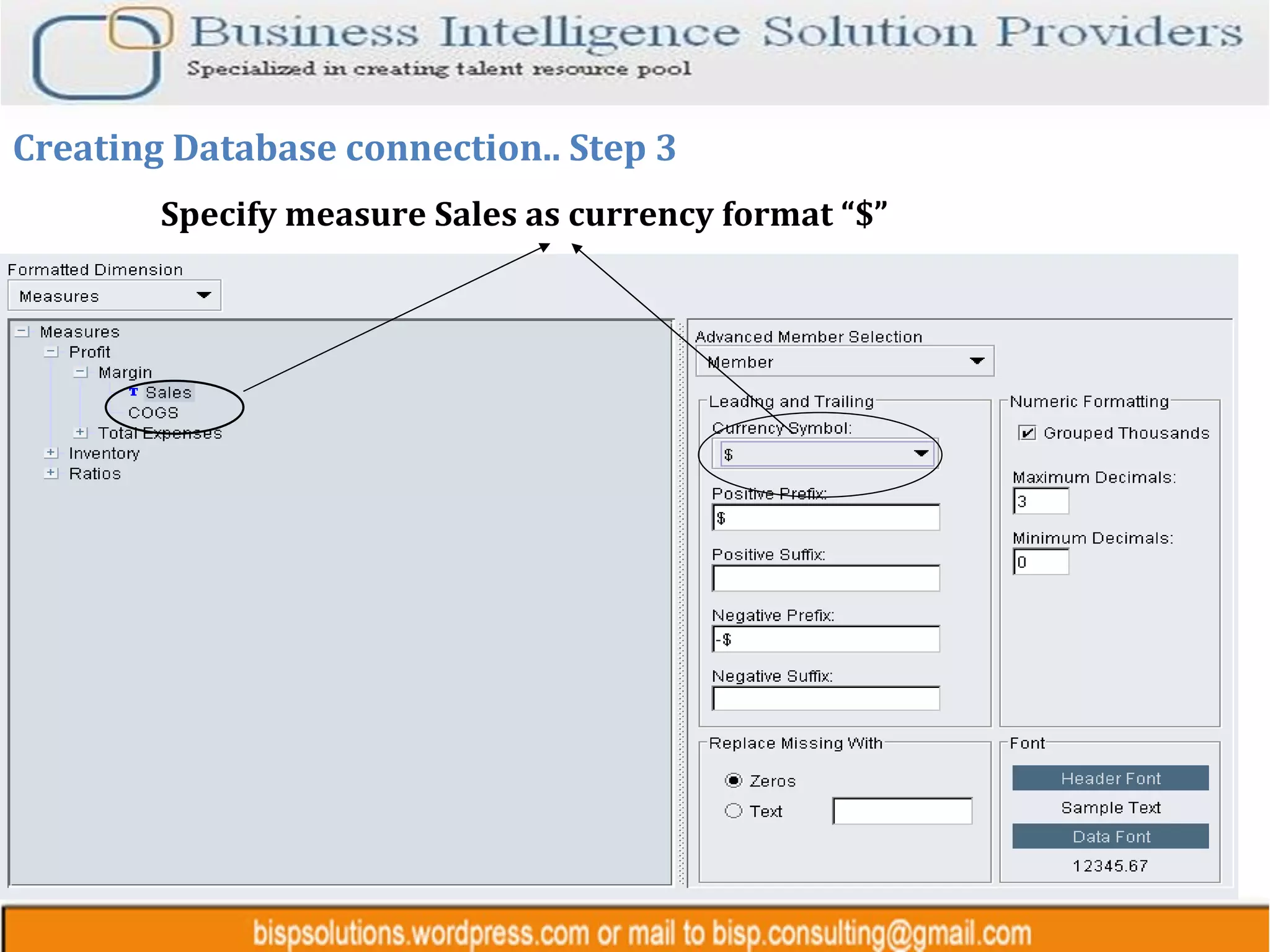 Creating Database connection.. Step 3 Specify measure Sales as currency format “$” 